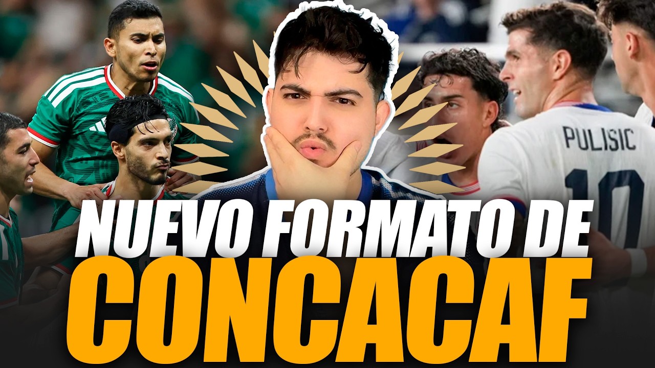 🚨😱 ¿ARREGLADO? El NUEVO FORMATO de CONCACAF BENEFICIARÍA a MÉXICO y USA