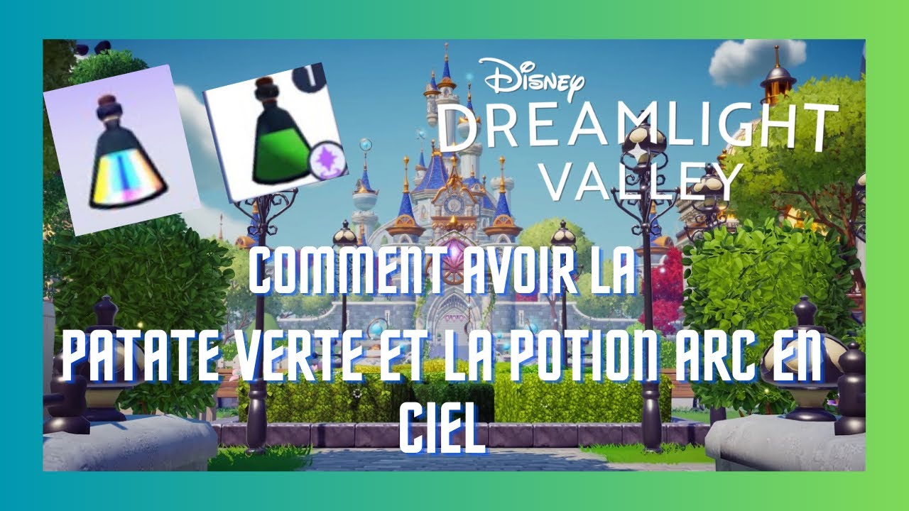 DISNEY DREAMLIGHT VALLEY : Comment recuperer la pomme de terre VERTE et la potion ARC EN CIEL 🌈