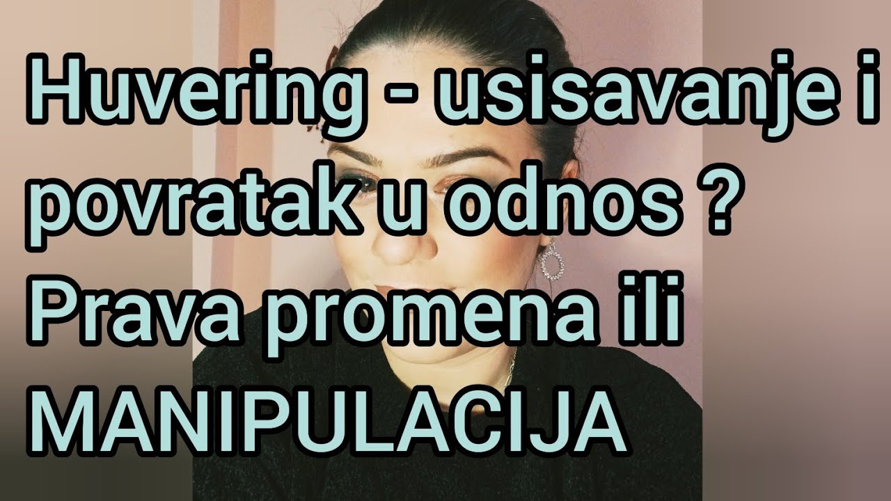 Huvering - Kako vas MANIPULATOR vraća u emotivni odnos ? - Dijana Tabaš  #narcissist #hoovering