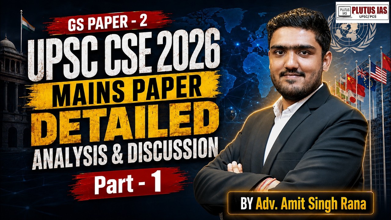 UPSC CSE 2026 GS Paper 2 Mains Analysis | Detailed Paper Discussion | Part 1 | Adv. Amit Singh Rana