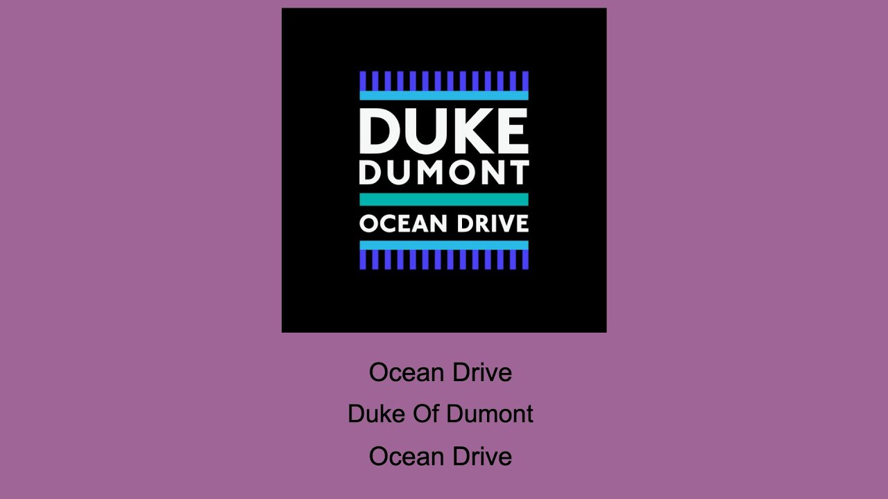 Ocean Drive - Duke Of Dumont - Instrumental