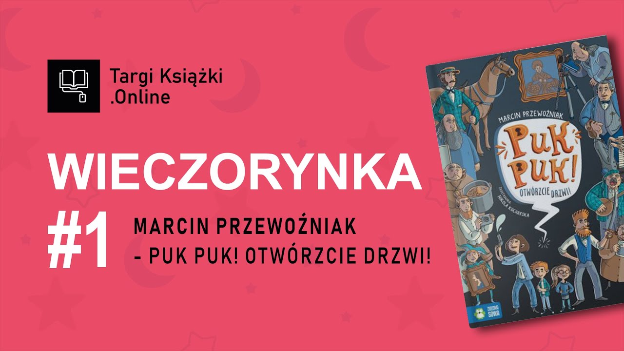 🌙 Wieczorynka #1 - Marcin Przewoźniak (Puk puk! Otwórzcie drzwi!) - TargiKsiazki.Online