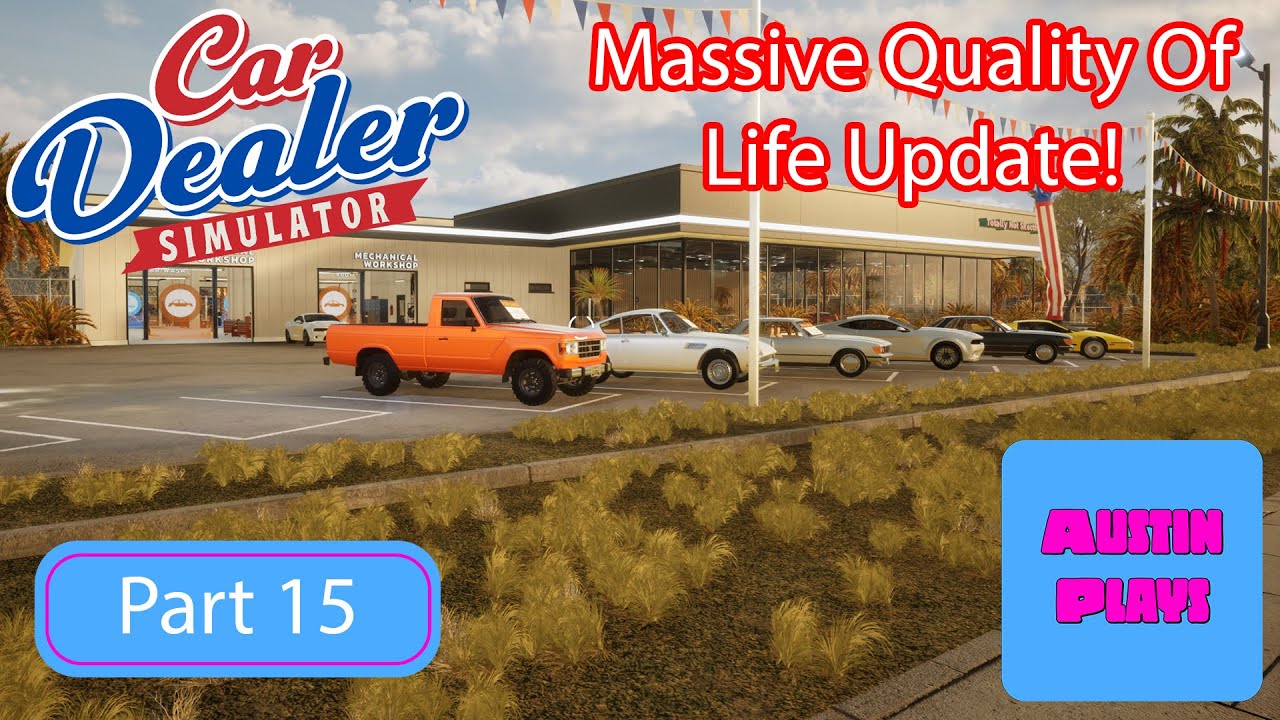 Car Dealer Simulator JUST Got Better! 🚗 Massive Quality of Life Update (Must See) Part 15