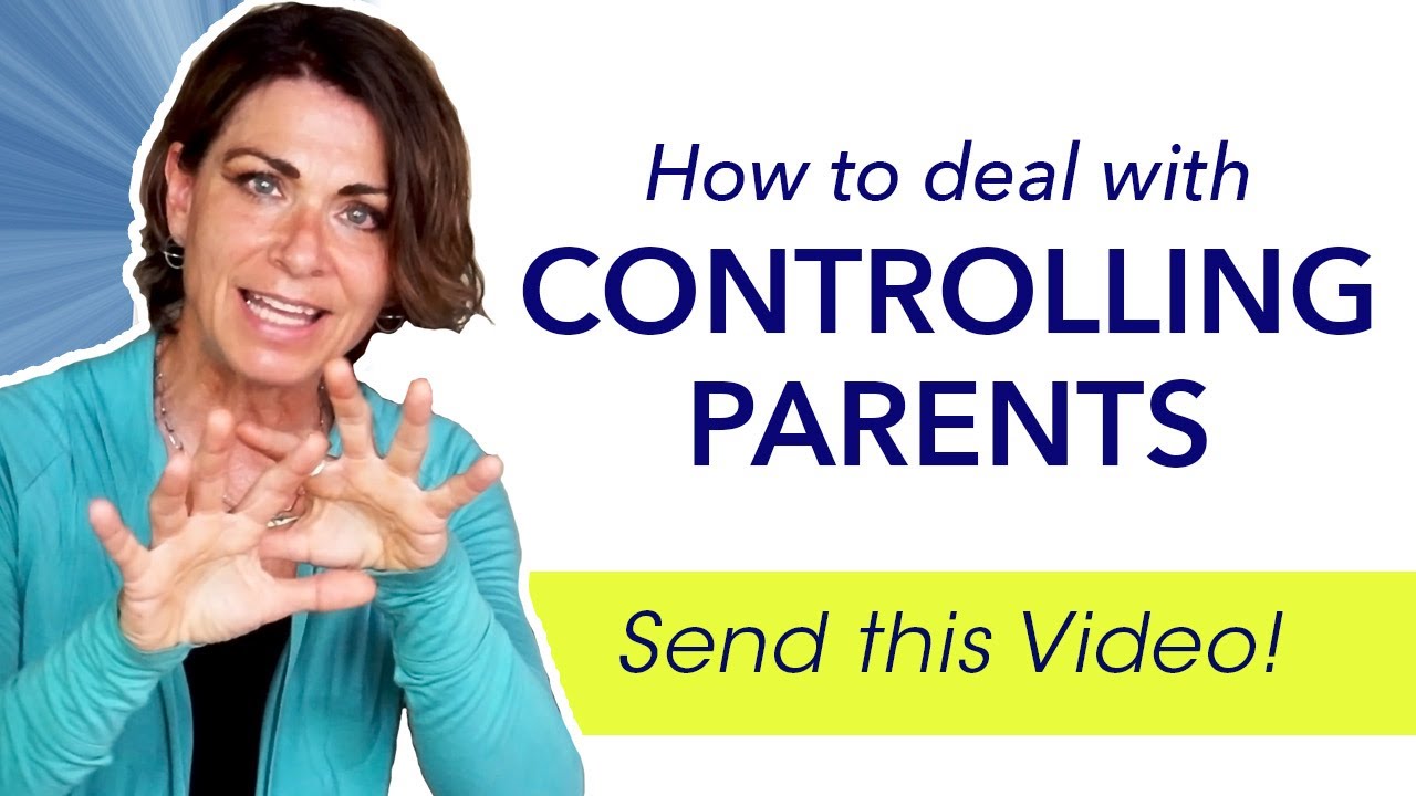 How to Deal with Controlling Parents. SEND THIS VIDEO!  Let Me Help! Great for all Ages.
