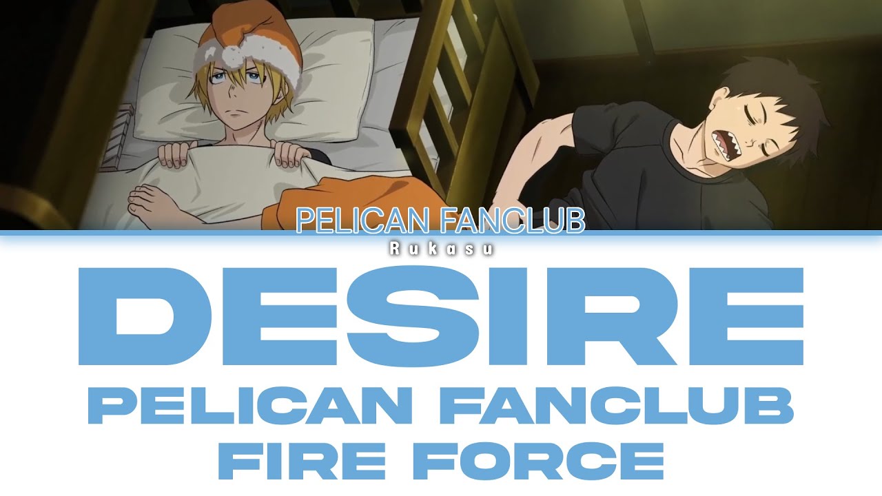 PELICAN FANCLUB - Desire (ディザイア) (Kan|Rom|Eng) Lyrics/歌詞