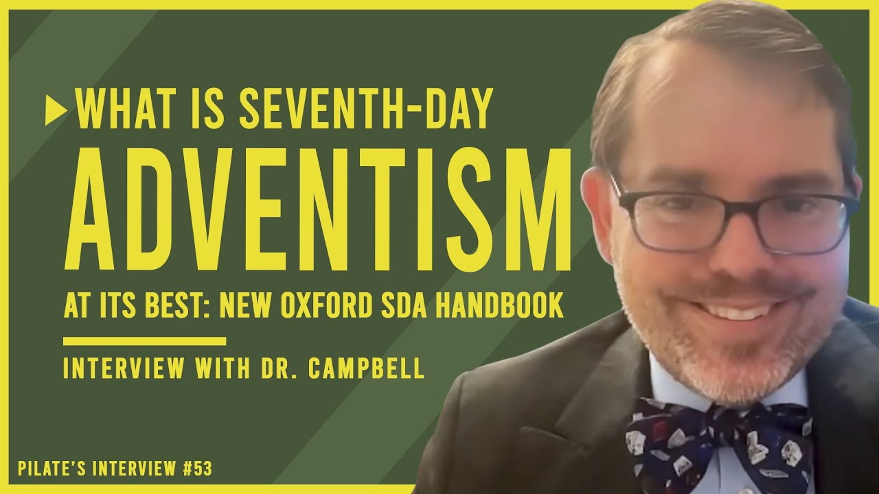 Seventh-day Adventism at Its Best: Covering New Oxford SDA Handbook | Inter w Dr. Michael Campbell