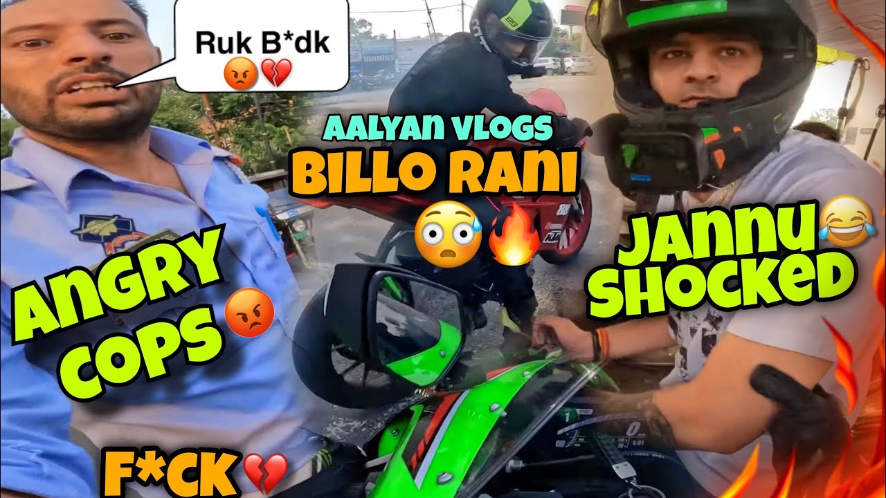 Jammu Cops Almost caught Me 💔|‎@aalyanvlogs1299  Billo Rani 😍|‎@Motovloggerjannustunts Shocked