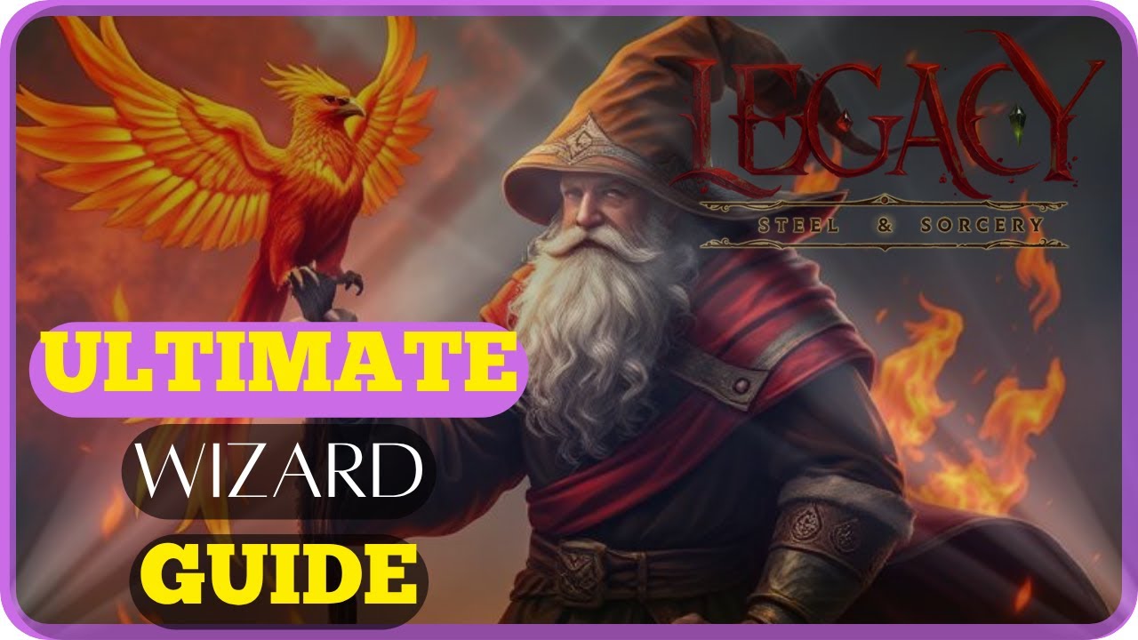 Legacy Steel & Sorcery: Ultimate Wizard Guide Part1 FIRE STAFF