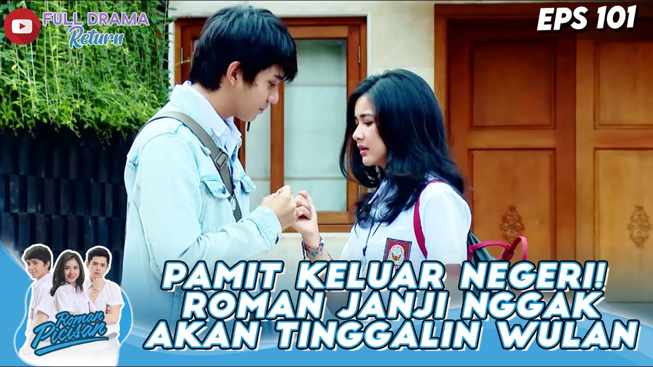 PAMIT KELUAR NEGERI! ROMAN JANJI NGGAK AKAN TINGGALIN WULAN - ROMAN PICISAN