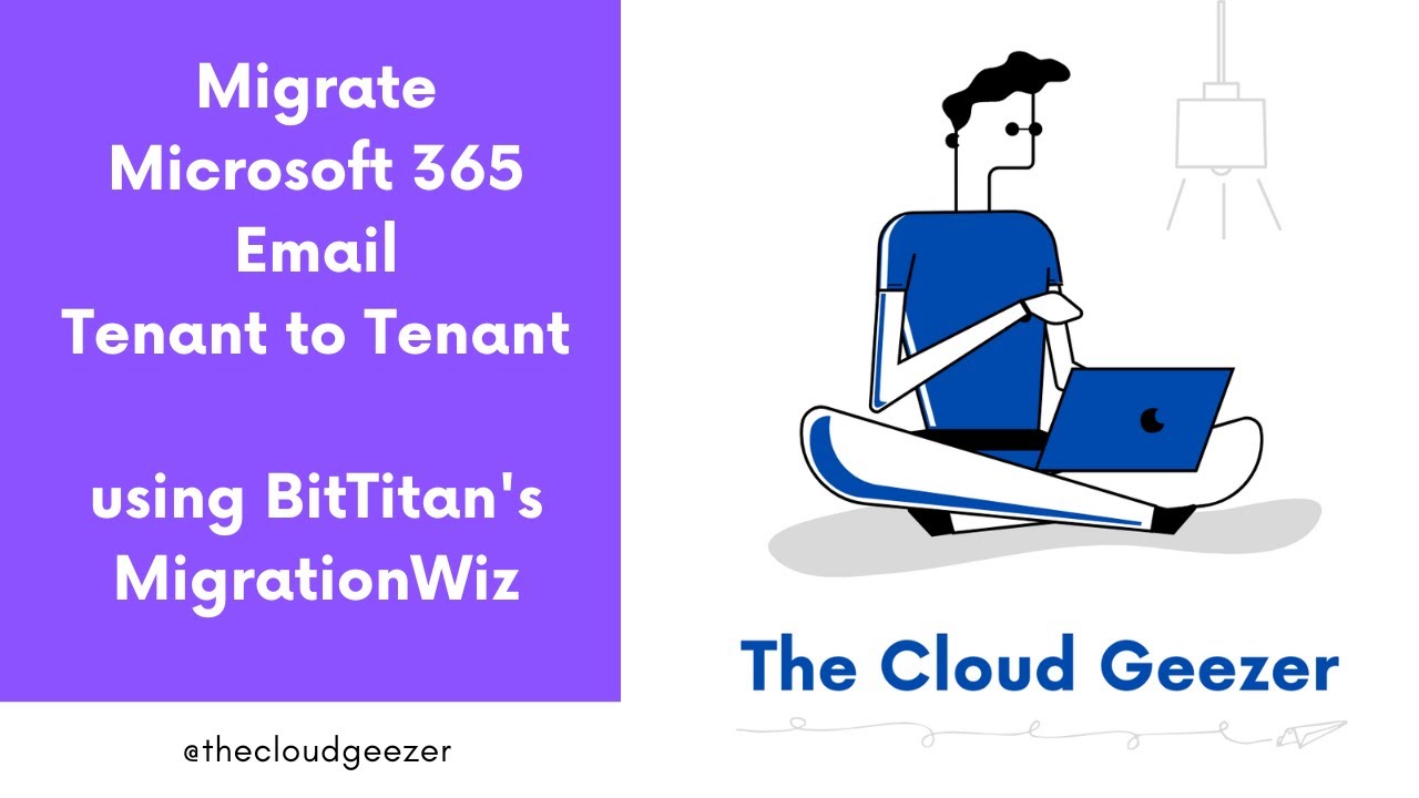 Migrate Microsoft 365 Mailboxes Tenant to Tenant with MigrationWiz
