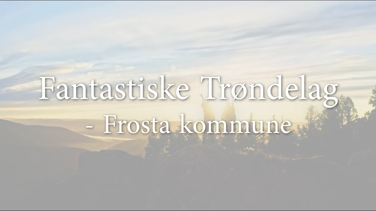 Fantastiske Trøndelag - Frosta kommune