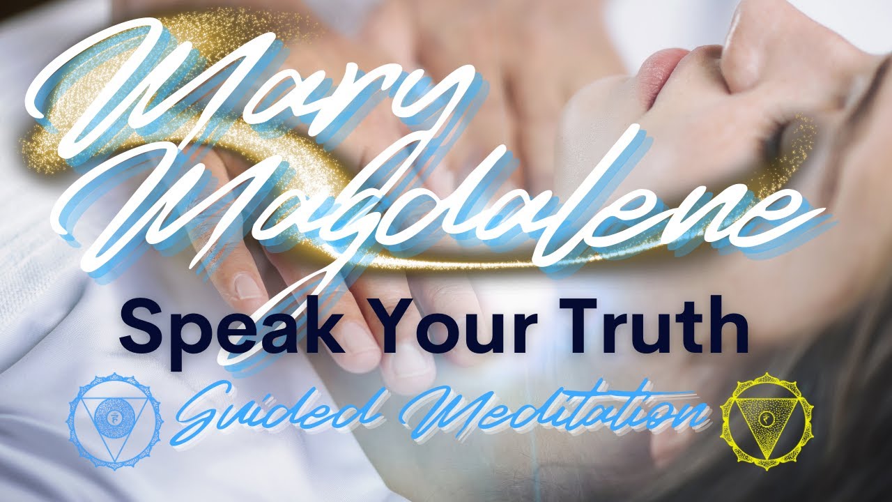 Mary Magdalene - Speak Your Truth