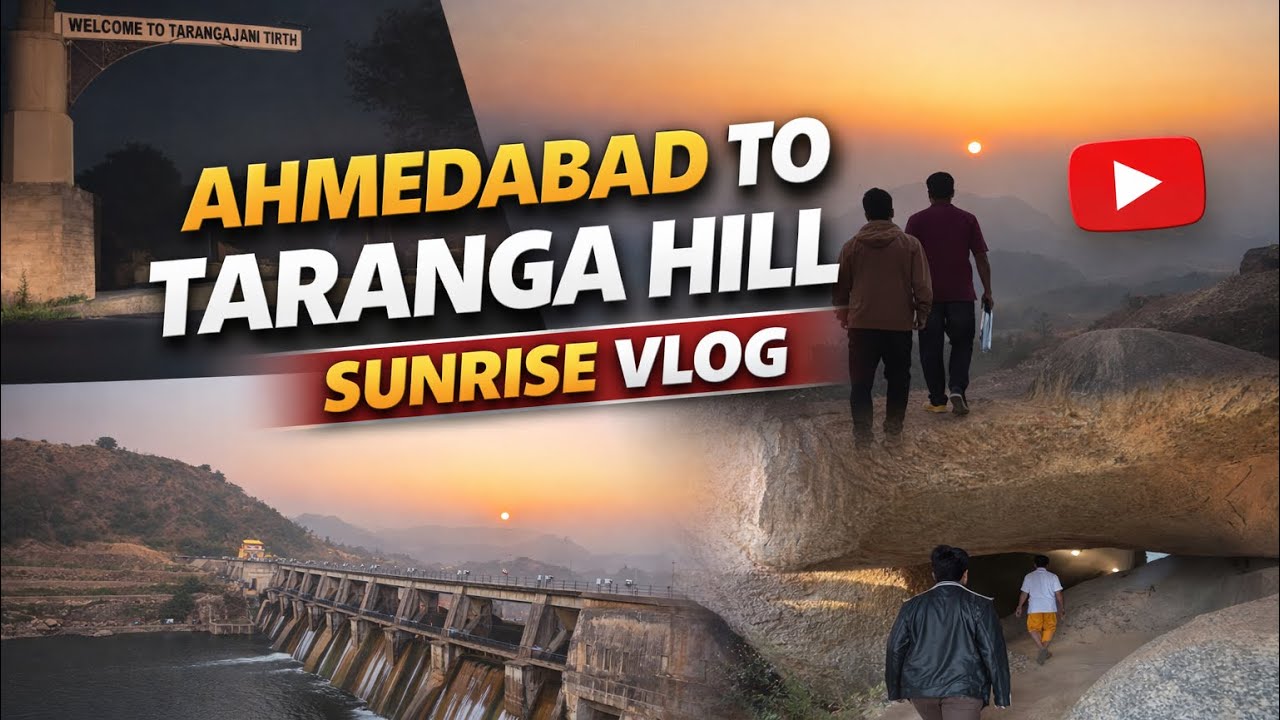 Ahmedabad to Taranga Hill 🌄 | Sunrise View | Hidden Gujarat Vlog