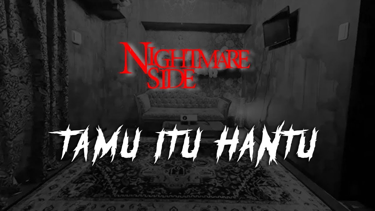TAMU ITU HANTU  (NIGHTMARE SIDE OFFICIAL 2024) - ARDAN RADIO