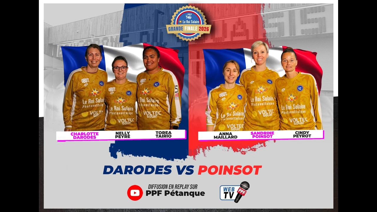GRANDE FINALE PPF 2026 - Finale DAMES - DARODES vs POINSOT