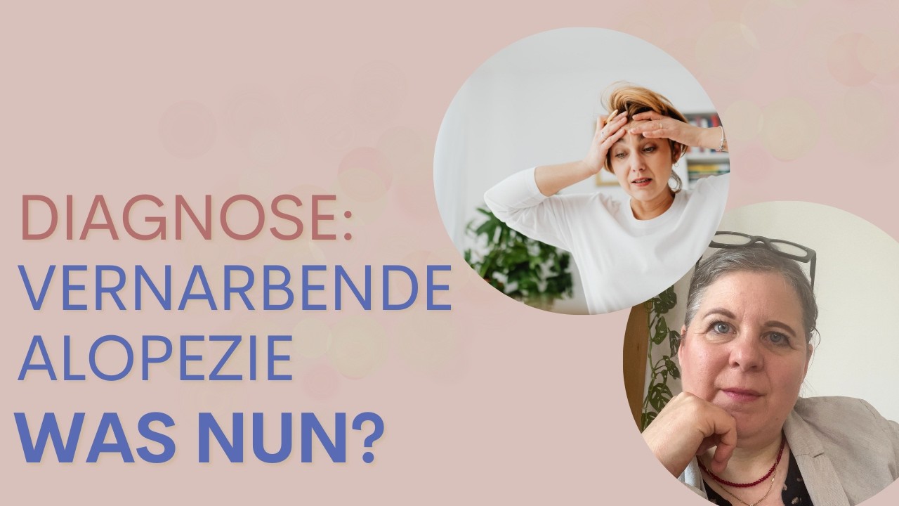 Was tun bei vernarbender Alopezie? Warum du keine Zeit verlieren solltest, wenn du betroffen bist...