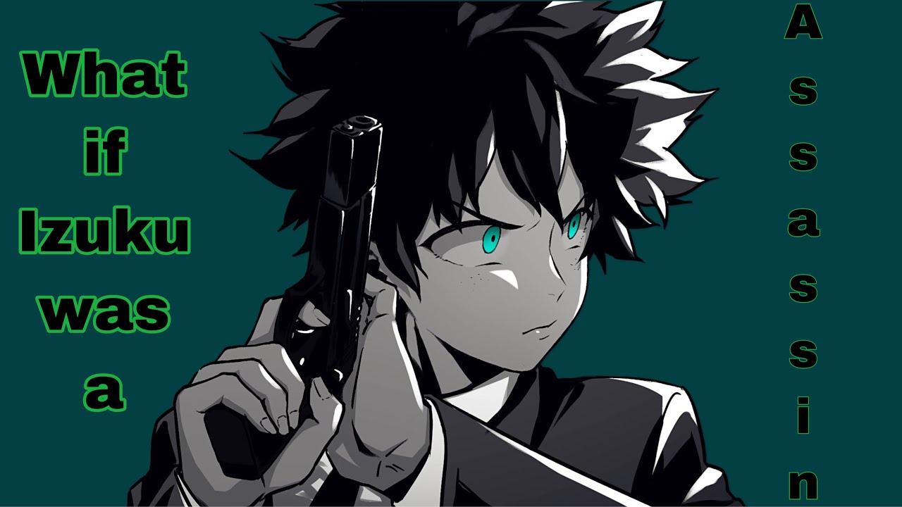 What if Deku was a Assassin part 1: A new life of Death (3000 sub special)
