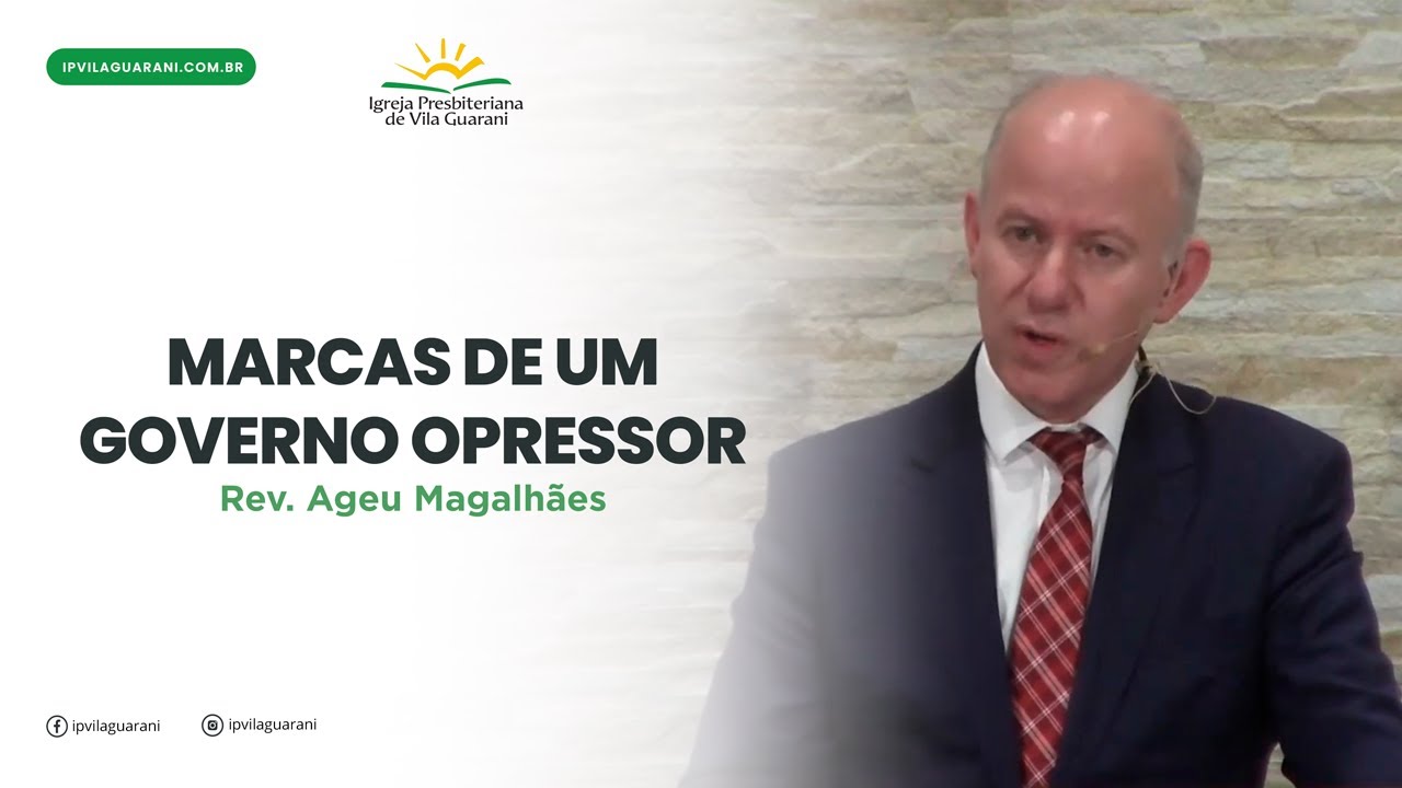 Marcas de um Governo Opressor - Êxodo 1:1 a 22 | Rev. Ageu Magalhães