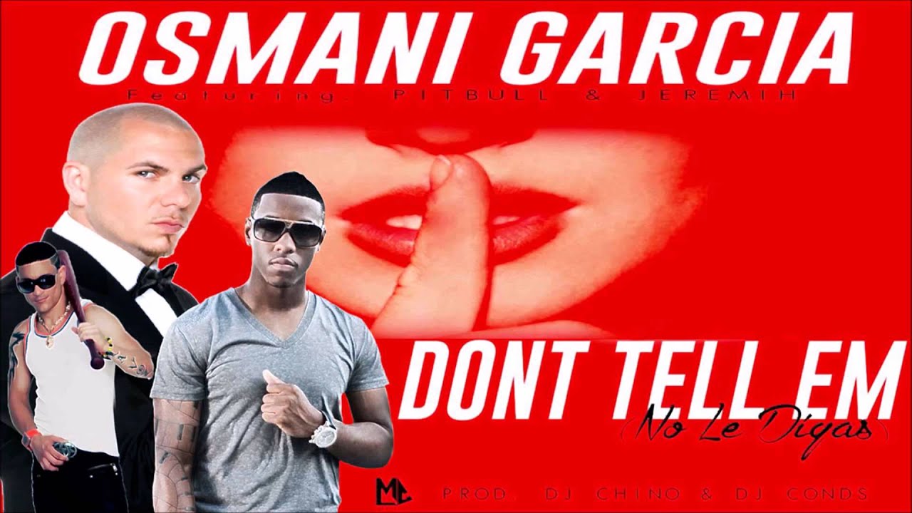 Osmani García Ft Pitbull & Jeremih - No le digas (Audio)