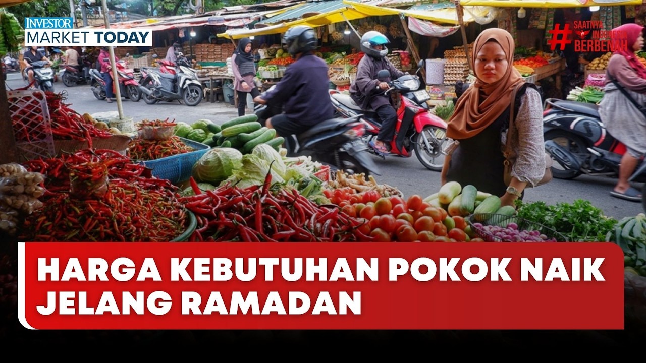 🔴 LIVE | Harga Kebutuhan Pokok Naik Jelang Ramadan - Investor Market Today