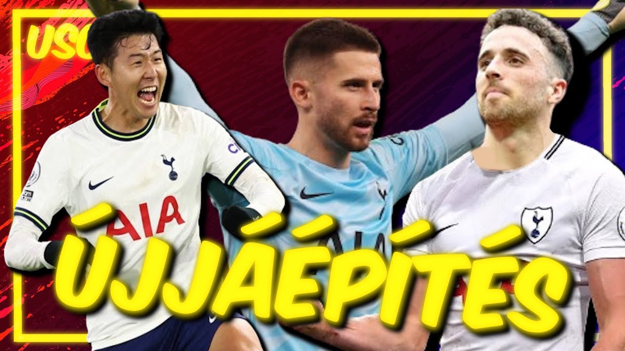 Tottenham Hotspur újjáépítés... PT.1