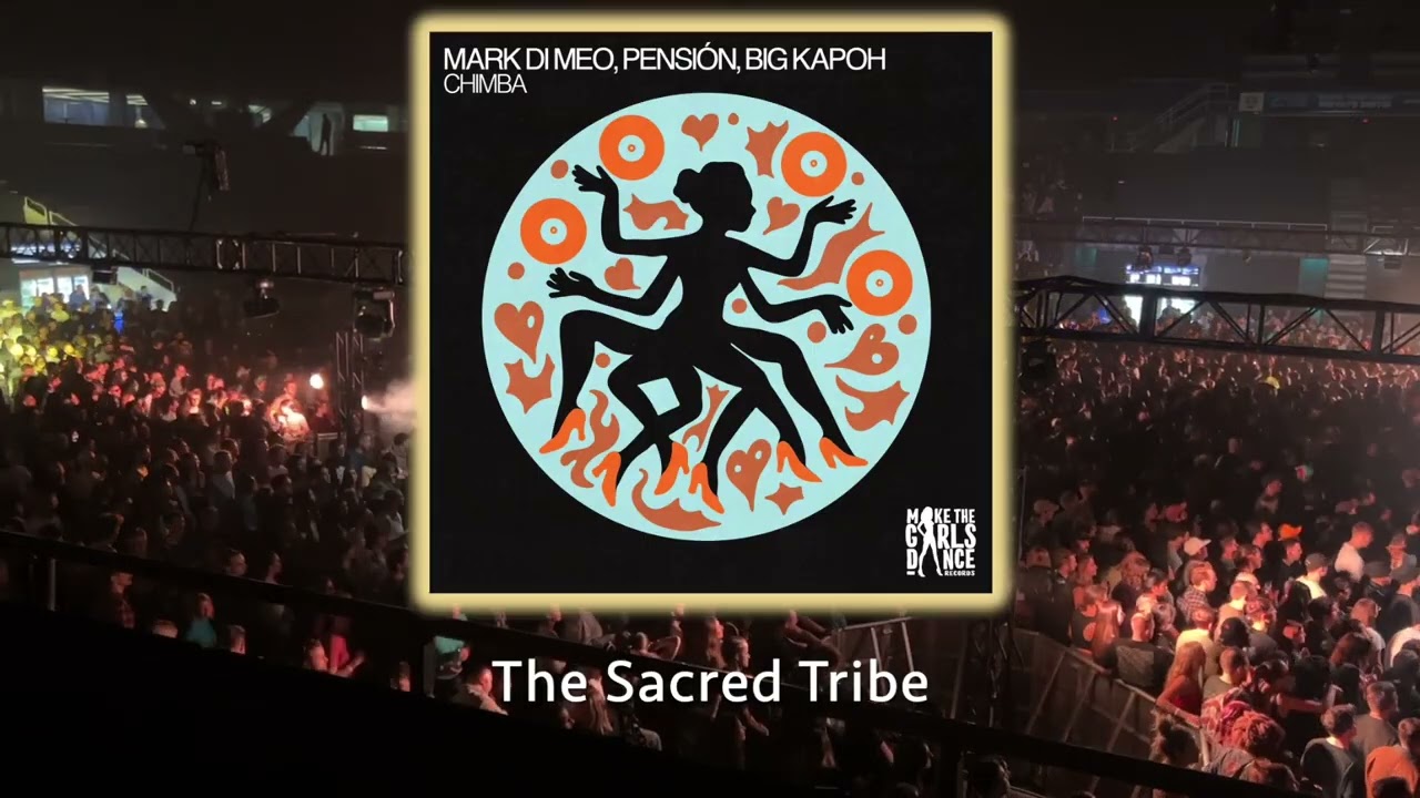 Mark Di Meo, Pensi&oacute;n, Big Kapoh &ndash; Chimba (Extended Mix) - #afrohouse #thesacredtribe