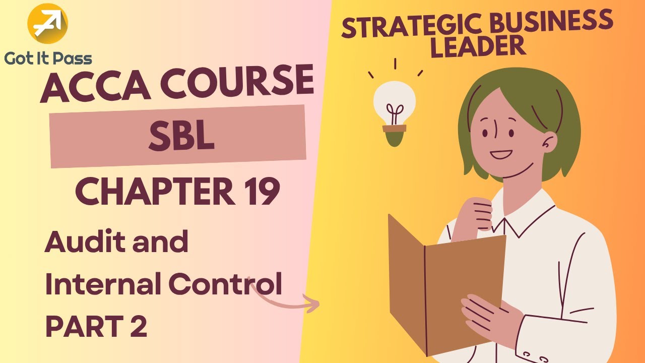 ACCA SBL Course - Chapter 19 (Part 2): Audit and Internal Control