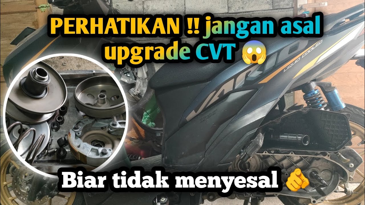 Simak video ini ‼️ sebelum upgrade CVT 🫵