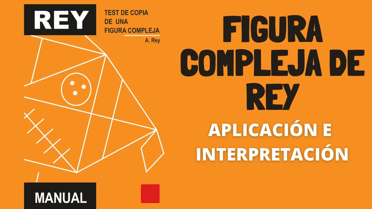 Cómo Aplicar e Interpretar el Test de Figura Compleja de Rey?