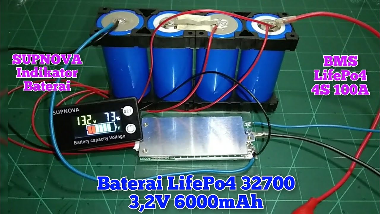 Baterai LifePo4 32700 3,2v 6000mAh+BMS LifePo4 4S 100A+Supnova Indikator Baterai Step By Step