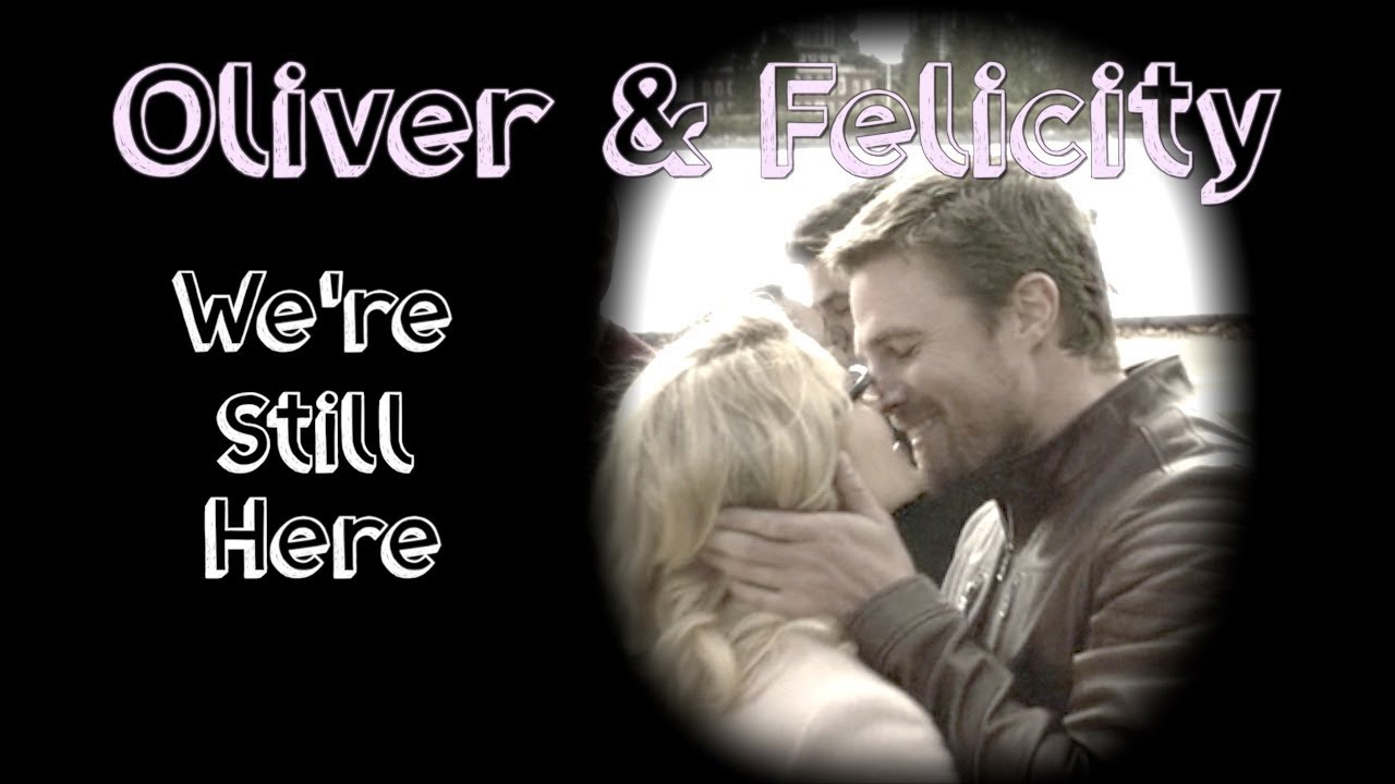 Oliver & Felicity {Olicity} - We're Still Here (+6x09)