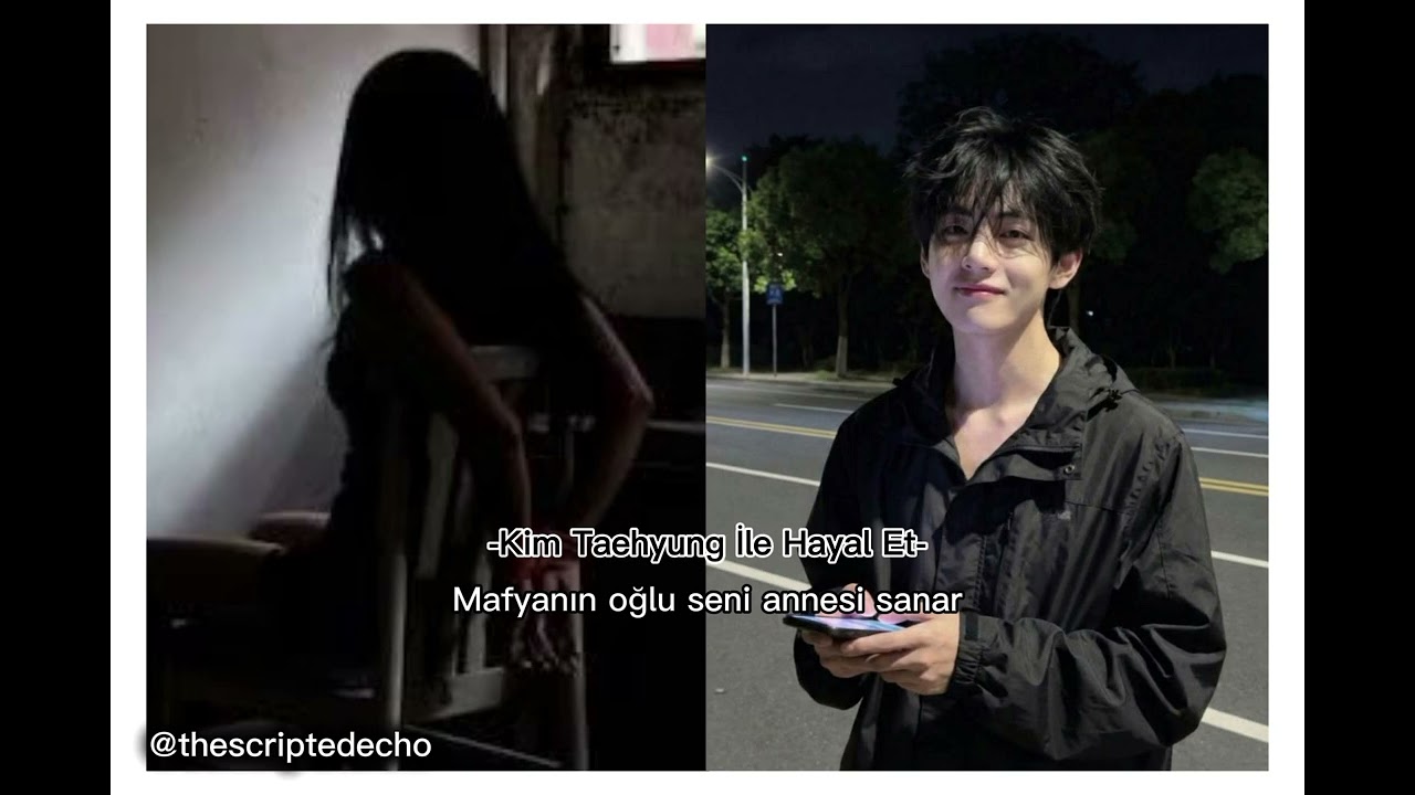 Kim Taehyung İle Hayal Et-Mafyanın Oğlu Seni Annesi Sanar-