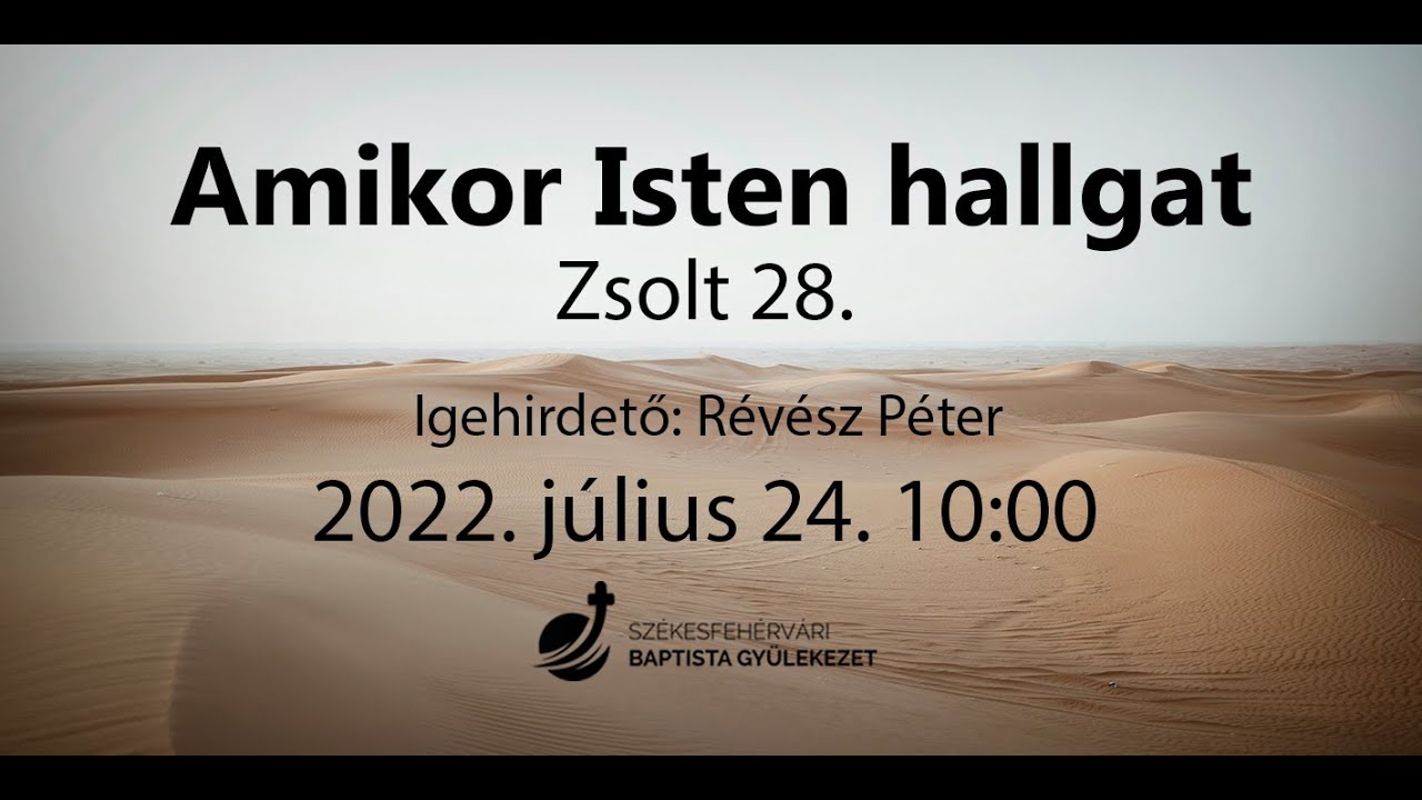 Amikor Isten hallgat - 2022.07.24. Révész Péter