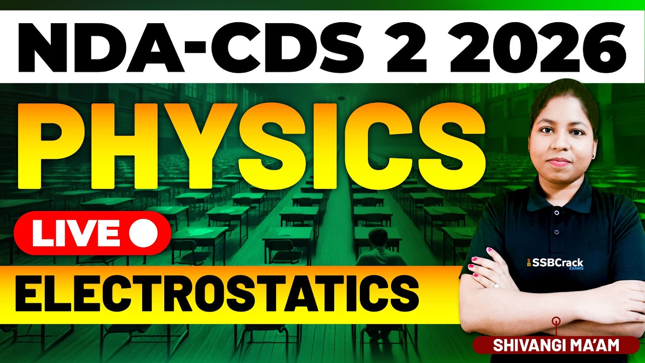 NDA & CDS 2 2026 Exam GS Live - Physics - Electrostatics