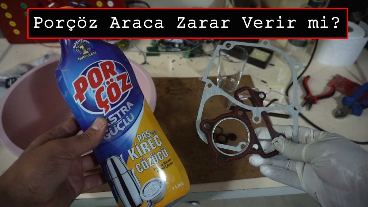 Porçöz Araçlarda Kullanılır mı? Kireç Sökücü Araca Zarar Verir mi? Porçöz ile Radyatör Temizliği