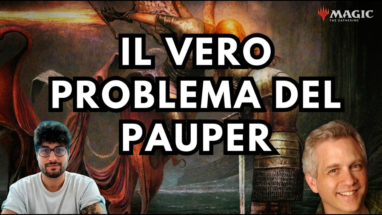 IL VERO PROBLEMA DEL PAUPER [MTG PAUPER] [MAGIC THE GATHERING] [MAGIC ITALIA] ‬