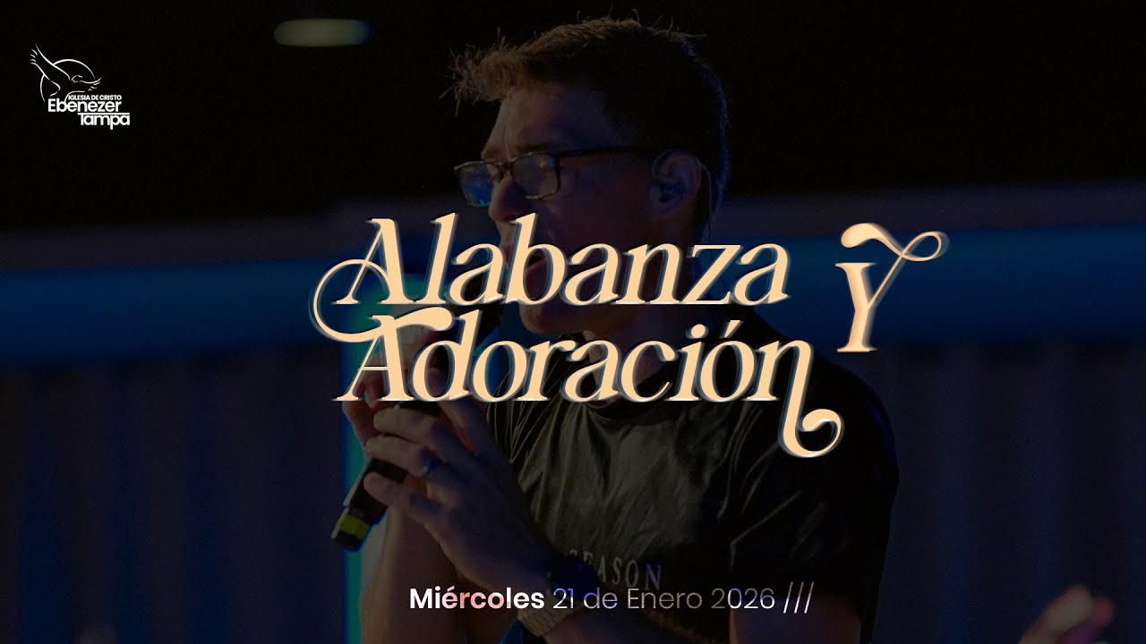 Alabanza y Adoración | 01-21-2026