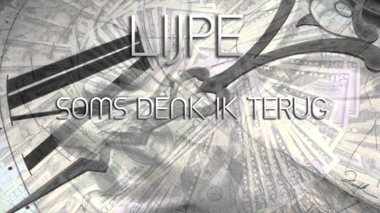 Lijpe - Soms Denk Ik Terug