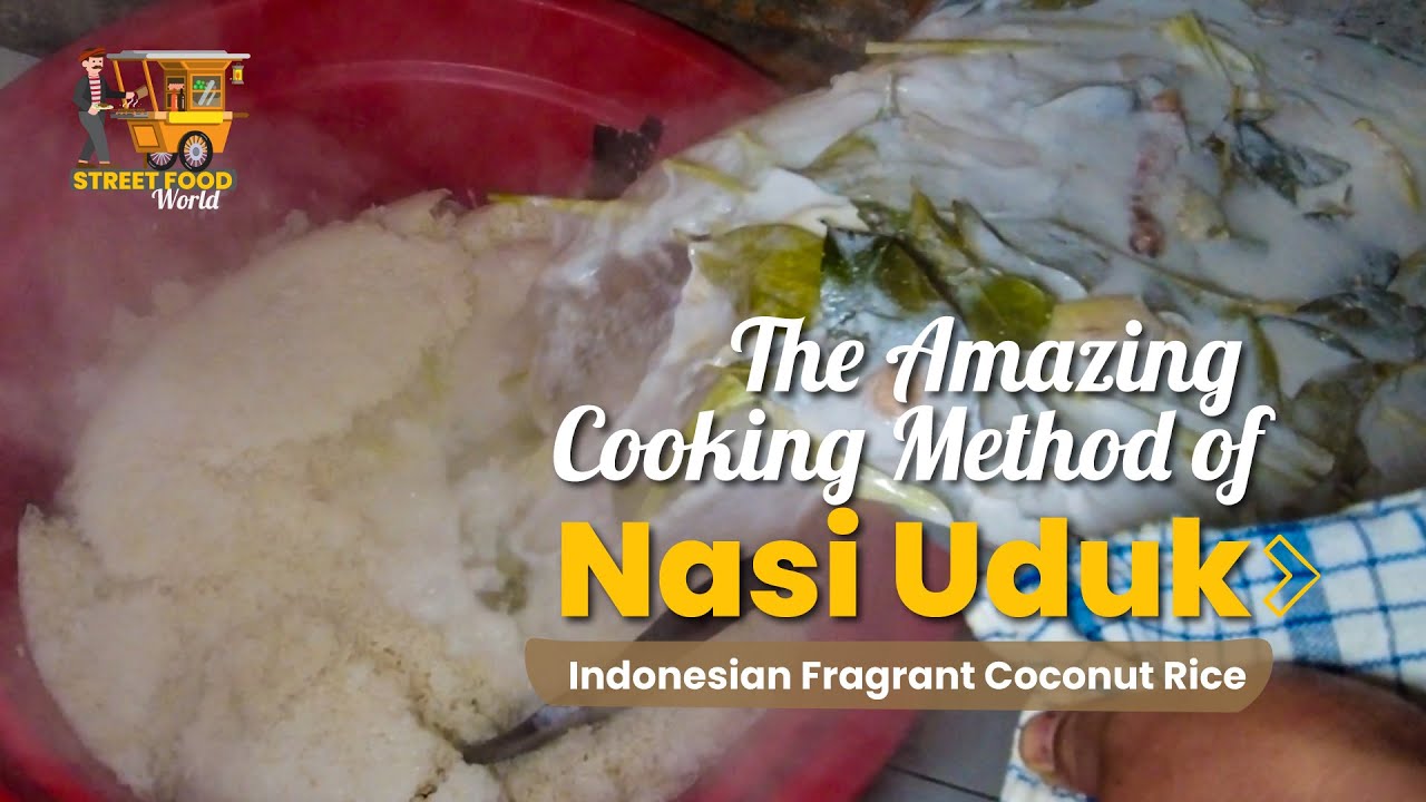The Amazing Cooking Method of Nasi Uduk – Indonesian Fragrant Coconut Rice