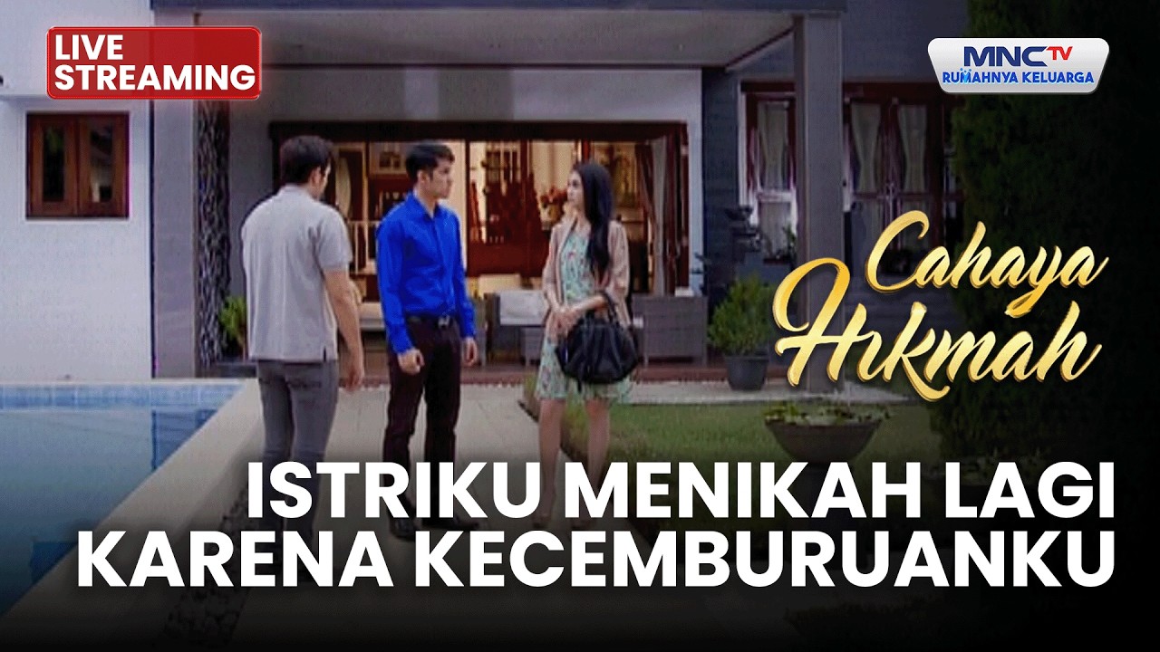 🔴ISTRIKU MENIKAH LAGI KARENA KECEMBURUANKU | LIVE CAHAYA HIKMAH | 16 MARET 2026
