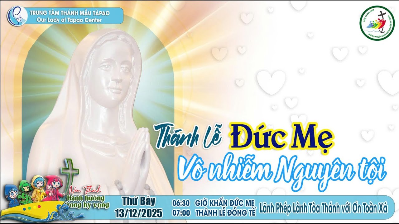 🔴13/12/2025 - THÁNH LỄ MỪNG KÍNH ĐỨC MARIA VÔ NHIỄM NGUYÊN TỘI - HIỆP HỘI LCTX HÀNH HƯƠNG NĂM THÁNH.
