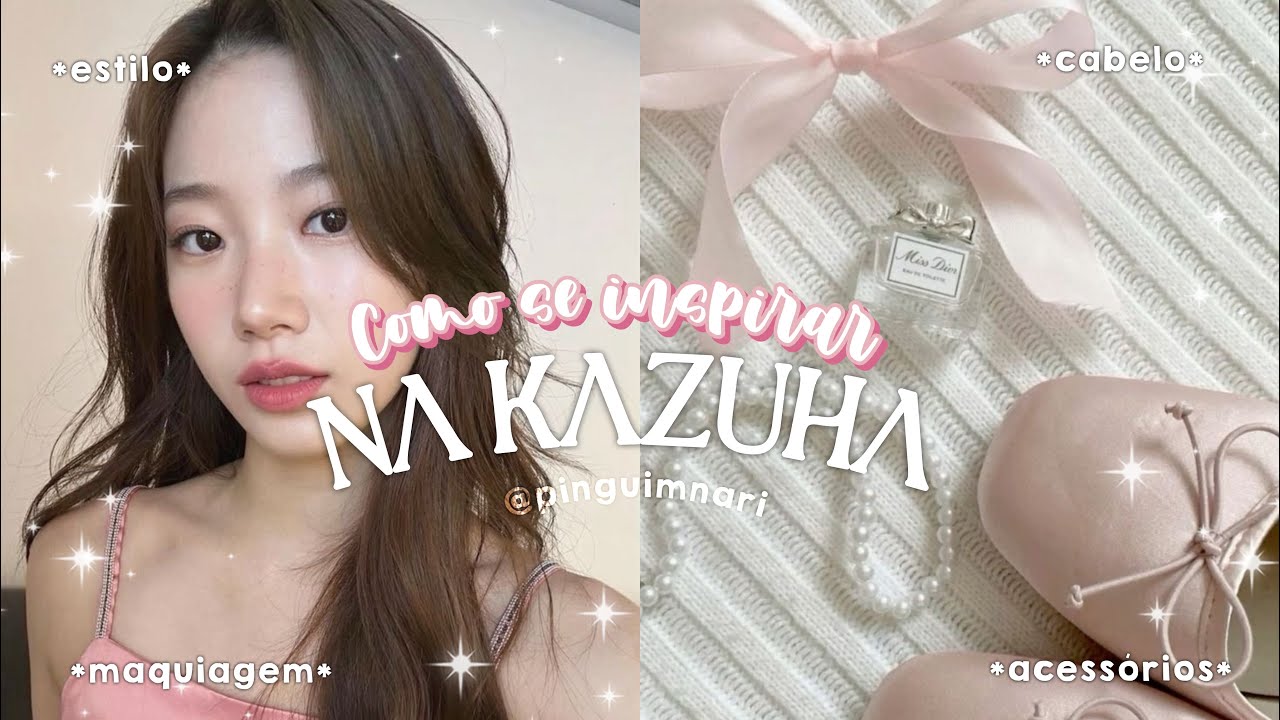 Como se inspirar na KAZUHA do Le Sserafim ! ✨🎀