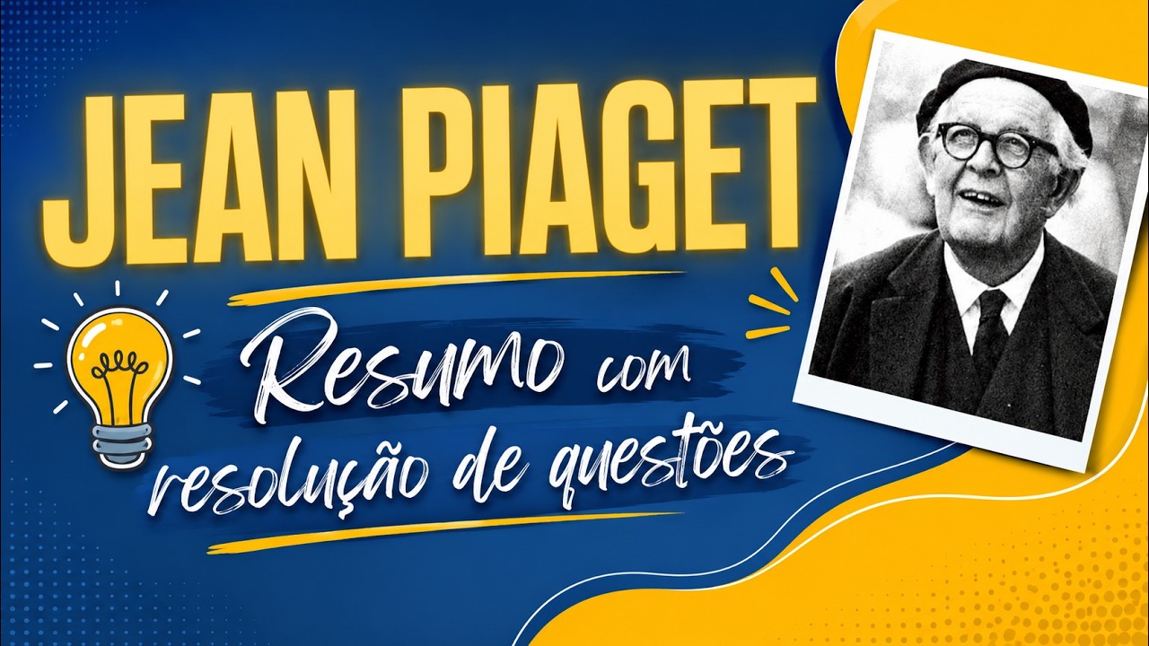 Jean Piaget I Super resumo com resolução de questões (2023)