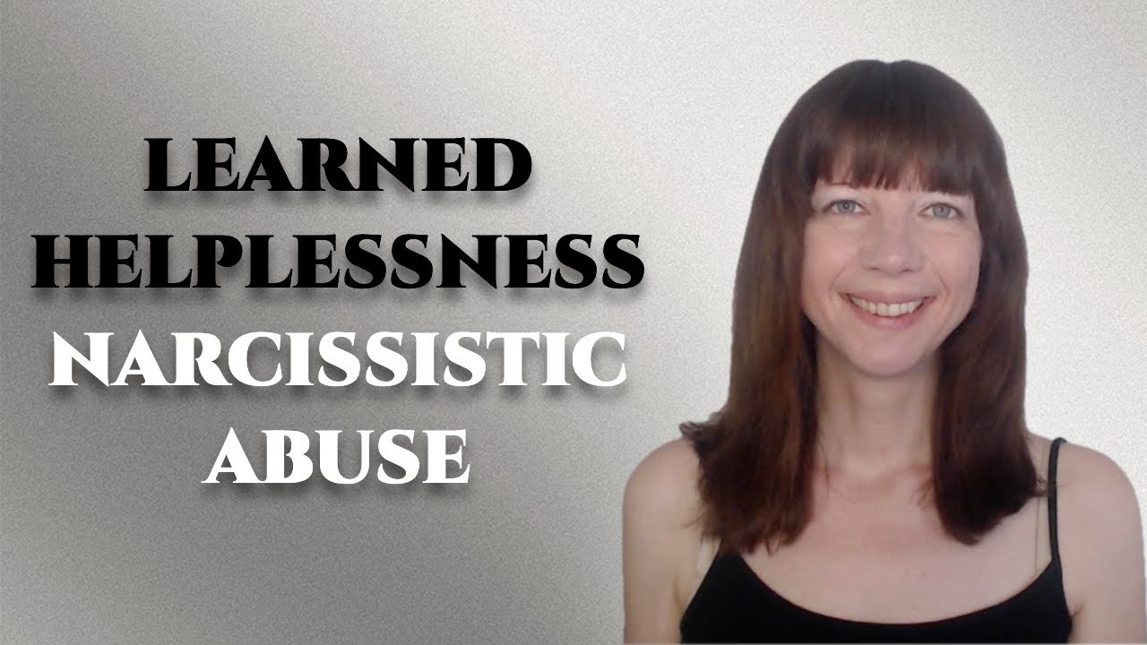 Learned helplessness - A result of narcissistic abuse