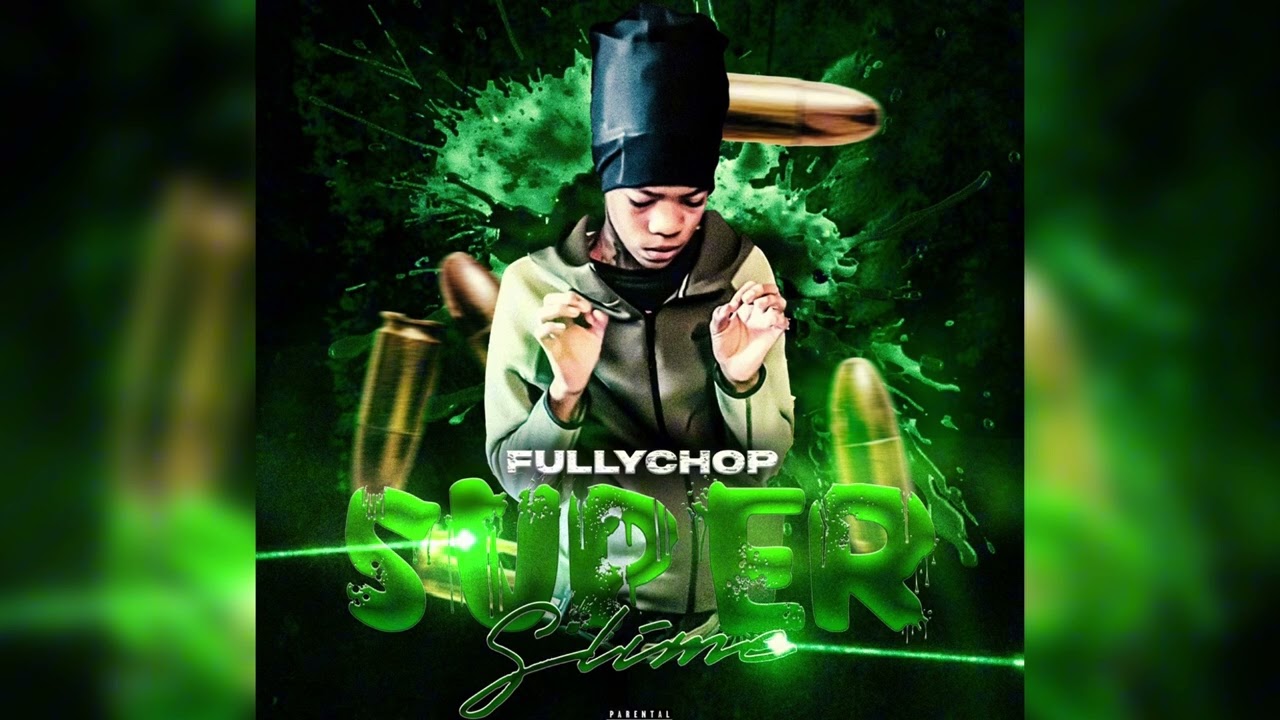 FullyChop - Super Slime (Official Audio)