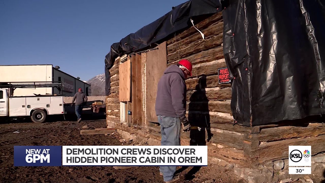 Demolition crews discover hidden pioneer cabin in Orem