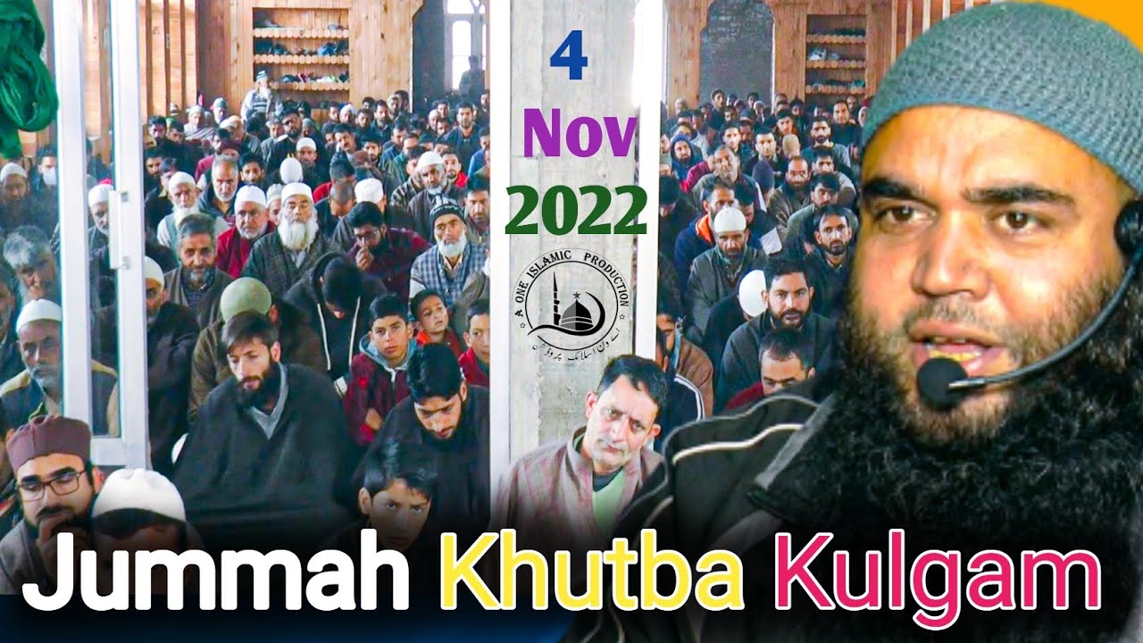 Jummah Khutba Kulgam  4 Nov 2022 || Moulana Gulzar Ahmad Salafi Sb.
