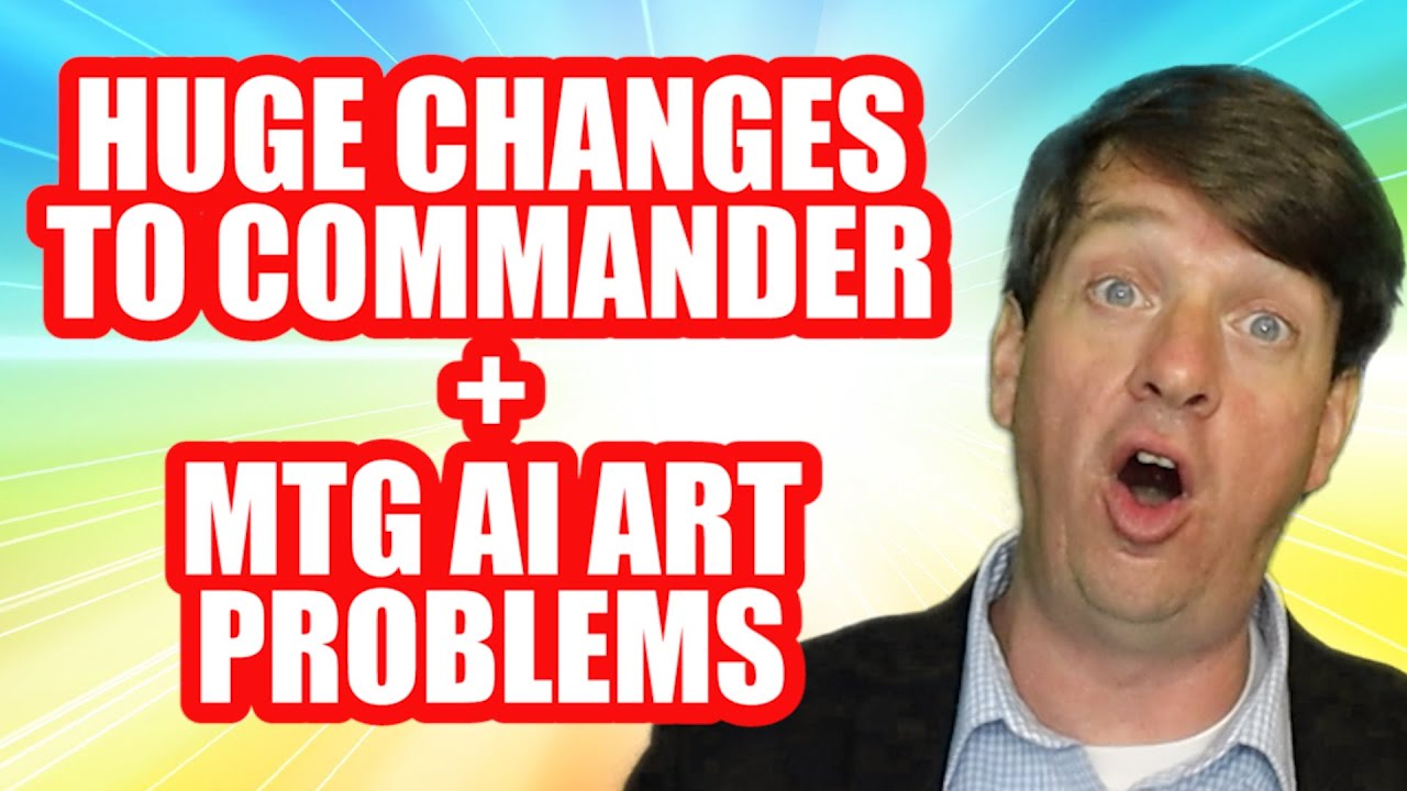 Огромные изменения в формате Commander + проблемы с ИИ MTG ART