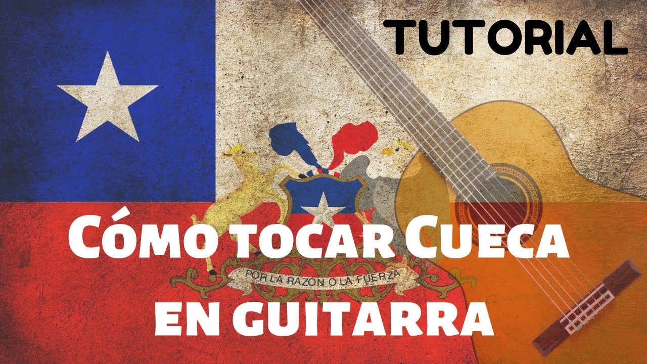 Cómo Tocar Cueca Chilena en Guitarra - TUTORIAL