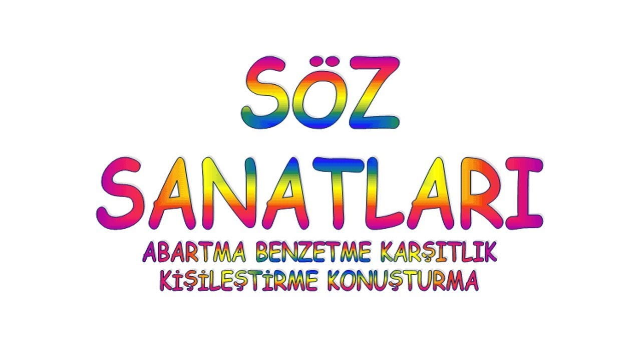 Söz Sanatları Nelerdir🤔 Edebi Sanatlar Abartma Benzetme Karşıtlık Tezat Kişileştirme Konuşturma